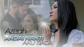 Azizah Maumere – Andai Nanti Aku Tiada (Official Music Video)