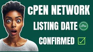 cPEN NETWORK LISTING DATE CONFIRMED | cPEN NETWORK TGE