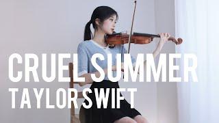 Taylor Swift - Cruel Summer - Violin Cover