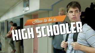 How to be a Highschooler