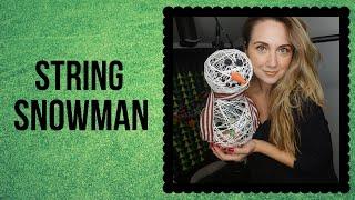 DIY String Snowman Craft: Cute Winter Decoration!