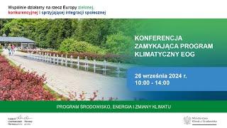 Konferencja podsumowująca Program klimatyczny EOG [PL]