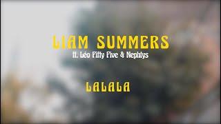 Liam Summers - La.La.La Ft. Leo Fifty Five & Nephtys (Official Music Video)