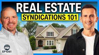 Real Estate Syndications 101: What To Know BEFORE You Invest