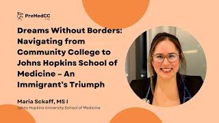 Dreams Without Borders: Navigating from Community College to Johns Hopkins School of Medicine