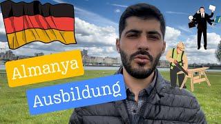 Almanya’da Ausbildung yapmak/Meslek eğitimi yapmak!!