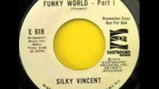 Silky Vincent "Funky World" Part 1 & 2