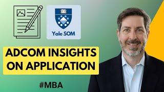 Yale SOM MBA Application Adcom Insights - What Yale AdComs Really Look For