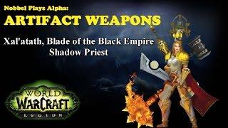 Xal'atath - Priest Artifact - Legion Alpha [LORE SPOILERS]