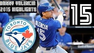 Danny Valencia | Toronto Blue Jays | 2015 Highlights Mix | HD