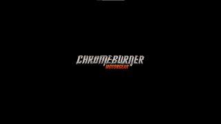 ChromeBurner - Your ride, your safety. Our passion.