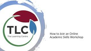 How to Join an Online Academic Skills Workshop