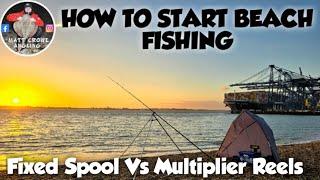 How To Start Beach Fishing | Multiplier Reel or Fixed Spool Reel: Which is Best for Beach Fishing