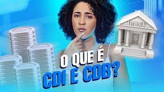 QUAL A DIFERENÇA ENTRE CDI E CDB?