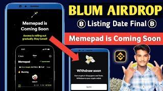 Memepad is Coming Soon | Blum Airdrop Listing Date Confirm | Blum Binance Listing New Updates