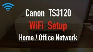 Canon TS3120 WiFi Setup with Home or Office Wireless Network review ?