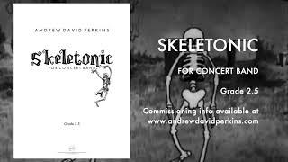 SKELETONIC Andrew David Perkins