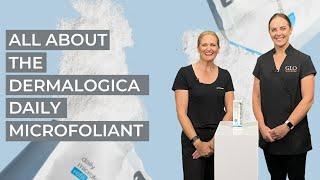 All About the Dermalogica Daily Microfoliant!