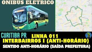 Ônibus Elétrico Curitiba PR- Linha 011 INTERBAIRROS I Sentido Anti-Horário (Saída Prefeitura)