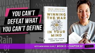 WINNING THE WAR IN YOUR MIND (Chapter 2): Becoming a Thought Warrior | Keto Mom Book Club