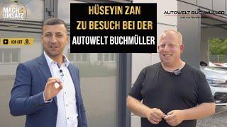 Kundenbesuch: Hüseyin Zan besucht die Autowelt Buchmüller | Mach Umsatz | Erfahrungen