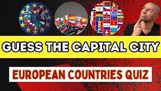 Guess the Capitals of the European Countries | European Capitals Quiz Challenge