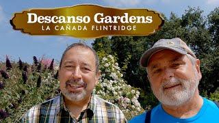 DESCANSO GARDENS - LA CAÑADA FLINTRIDGE