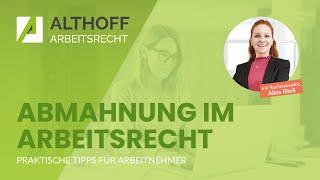 Die arbeitsrechtliche Abmahnung – Alles Wissenswerte und rechtliche Möglichkeiten