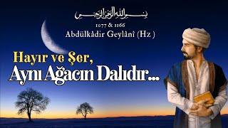 Abdulkadir Geylani (Hz.) / Hayır ve Şer | Antik Kütüphane Tasavvuf