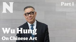 Wu Hung on Chinese Art and Dynastic Time, Part 1