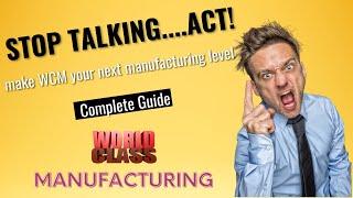 Unlock Your Manufacturing Potential: Master the 10 Pillars of World-Class Manufacturing NOW! 