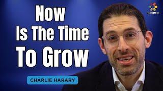 Current Events Are an Opportunity for Growth - Charlie Harary