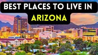 Best Places To Live in Arizona 2024 |Moving to Arizona