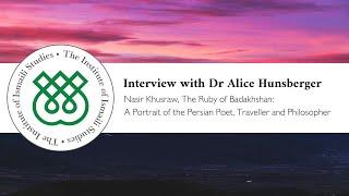 An Interview with Alice C Hunsberger on Nasir Khusraw