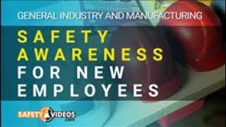 SAFETY AWARENESS FOR NEW EMPLOYEES