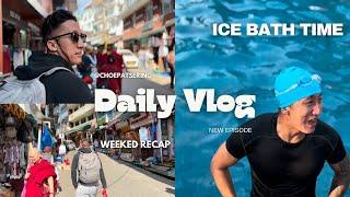 WEEKED RECAP | WHOLE DAY WALK CHALLENGE | ICE BATH #dailyvlog #tibetan #tibetanvlogger