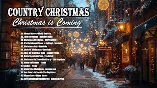 CHRISTMAS IS COMING  Greatest Playlist Country Christmas Songs | Little Ol’ Christmas, Castles,...