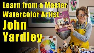 Learn From a Master Watercolor Artist - John Yardley - Watercolor Book Review