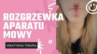 Kreatywna Terapia - Rozgrzewka aparatu mowy