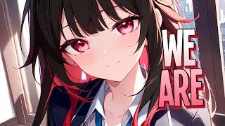 Nightcore - We Are | Jo Cohen & Sex Whales [Sped Up]