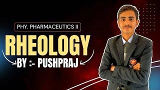 Rheology: Understanding the Flow of Matter / Basics, Applications & Importance