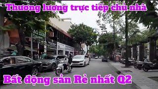 Bất Động Sản Rẻ Nhất Quận 2 So Với Giá BĐS q2 Thời Điểm Hiện Tại Thương Lượng Trưc Tiếp Chủ Nhà