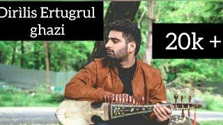 Dirilís Ertugrul Ghazi (official Rabab Version)by Adnan manzoor