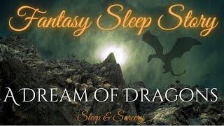 A Dream of Dragons | Fantasy Sleep Story | Immersive Sleep Meditation for Grown-Ups