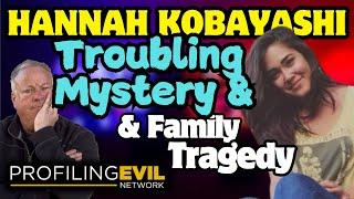 The Disappearance of Hannah Kobayashi, Timeline & Analysis | Profiling Evil