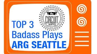 ARG Seattle and Top 3 Badass Plays - MST.TV