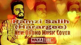 Ramzi Salih (Harargee) New Oromo Music Cover 2022