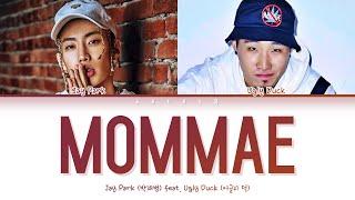 Jay Park (박재범) - MOMMAE (몸매) feat. Ugly Duck (Color Coded Lyrics Han/Rom/Eng/가사)