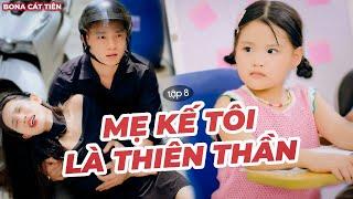 Phim Tâm Lý Cảm Động - Mẹ Kế Tôi Là Thiên Thần - Tập 8 | Diễn viên nhí Cát Tiên