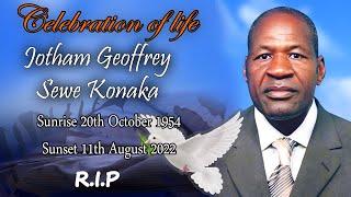 HONORING THE LIFE OF JOTHAM GEOFFREY SEWE KONAKA